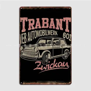 Trabant 601 Metalen Bordje Aan De Muur Muurschildering Grot Pub Garage Decoratie Aangepaste Tin Sign Poster
