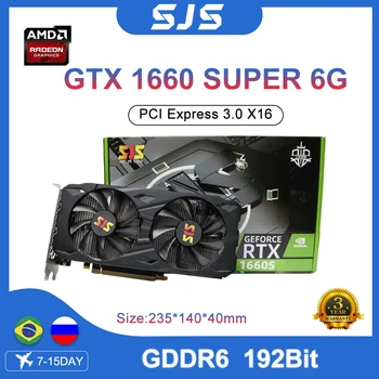 SJS GTX1660 Super videokaart 6GB 8pin GDDR6 192Bit GTX 1660 S Super Gaming videokaart GPU GTX 1660 SUPER 6G placa de vídeo