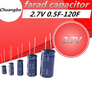 2pcs 2,7 V farad condensator 10F 15F 20F 25F 30F 50F 60F 70F 100F 120F 0.5 F 1.0 F 1F 2F 3.3 F 4F 4.7 5F F 6F 8F 7F super condensatoren